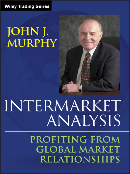 Title details for Intermarket Analysis by John J. Murphy - Available